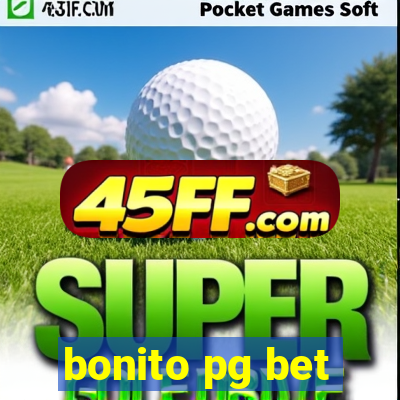 bonito pg bet